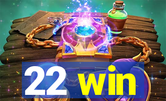 22 win